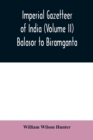 Image for Imperial gazetteer of India (Volume II) Balasor to Biramganta
