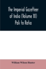 Image for The imperial gazetteer of India (Volume XI) Pali to Ratia