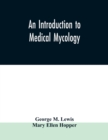 Image for An introduction to medical mycology