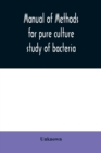 Image for Manual of methods for pure culture study of bacteria