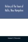 Image for History of the town of Hollis, New Hampshire : from its first settlement to the year 1879