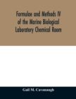 Image for Formulae and methods IV of the Marine Biological Laboratory Chemical Room