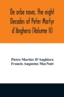 Image for De orbe novo, the eight Decades of Peter Martyr d&#39;Anghera (Volume II)
