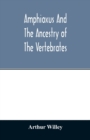 Image for Amphioxus and the ancestry of the vertebrates