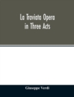 Image for La traviata Opera in Three Acts