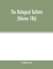 Image for The Biological bulletin (Volume 186)