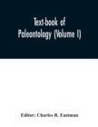 Image for Text-book of paleontology (Volume I)