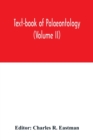Image for Text-book of palaeontology (Volume II)
