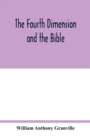 Image for The fourth dimension and the Bible
