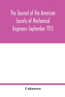 Image for The Journal of the American Society of Mechanical Engineers September 1913