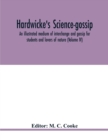 Image for Hardwicke&#39;s science-gossip