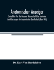 Image for Anatomischer Anzeiger; Centralblatt Fur Die Gesamte Wissenschaftliche Anatomie. Amtliches organ der Anatomischen Gesellschaft (Band 45.)