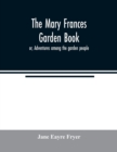 Image for The Mary Frances garden book; or, Adventures among the garden people