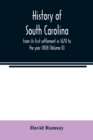 Image for History of South Carolina : from its first settlement in 1670 to the year 1808 (Volume II)