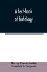 Image for A text-book of histology