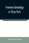 Image for Freeman genealogy in three parts