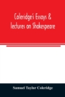 Image for Coleridge&#39;s essays &amp; lectures on Shakespeare