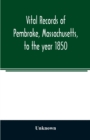 Image for Vital records of Pembroke, Massachusetts, to the year 1850