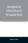 Image for Genealogical and historical record of the Carpenter family