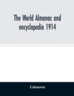 Image for The World almanac and encyclopedia 1914