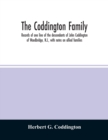 Image for The Coddington family. Records of one line of the descendants of John Coddington of Woodbridge, N.J., with notes on allied families