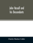 Image for John Vassall and his descendants