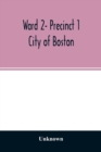 Image for Ward 2- Precinct 1; City of Boston; List of Residents 20 years of Age and Over (Veterans Indicated by Star) (Females Indicated by Dagger) as of April 1, 1923
