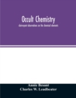 Image for Occult chemistry; clairvoyant observations on the chemical elements