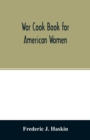 Image for War cook book for American women