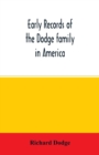 Image for Early records of the Dodge family in America