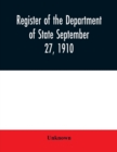 Image for Register of the Department of State September 27, 1910