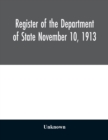 Image for Register of the Department of State November 10, 1913