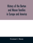 Image for History of the Borton and Mason families in Europe and America
