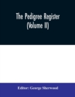 Image for The Pedigree Register (Volume II)