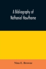 Image for A bibliography of Nathaniel Hawthorne