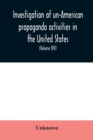 Image for Investigation of un-American propaganda activities in the United States. Hearings before a Special Committee on Un-American Activities, House of Representatives, Seventy-Seventh Congress, first sessio