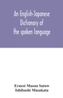Image for An English-Japanese dictionary of the spoken language