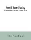 Image for Scottish Record Society; The Commissariot Record of Lauder Register of Testaments, 1561-1800