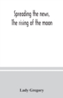 Image for Spreading the news, The rising of the moon