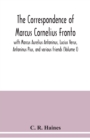 Image for The correspondence of Marcus Cornelius Fronto with Marcus Aurelius Antoninus, Lucius Verus, Antoninus Pius, and various friends (Volume I)