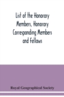 Image for List of the Honorary Members, Honorary Corresponding Members and Fellows