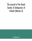 Image for The journal of the Royal Society of Antiquaries of Ireland (Volume X)