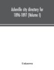 Image for Asheville city directory for 1896-1897 (Volume I)