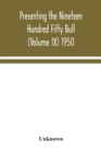 Image for Presenting the Nineteen Hundred Fifty Bull (Volume IX) 1950