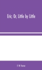 Image for Eric; Or, Little by Little