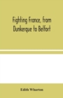 Image for From Dunkerque to Belfort Fighting France