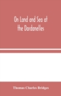 Image for On Land and Sea at the Dardanelles