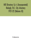 Image for Hill Directory Co.&#39;s (Incorporated) Raleigh, N.C. City directory 1921-22 (Volume XI)