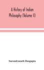 Image for A history of Indian philosophy (Volume II)
