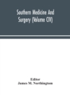 Image for Southern medicine and surgery (Volume CIV)